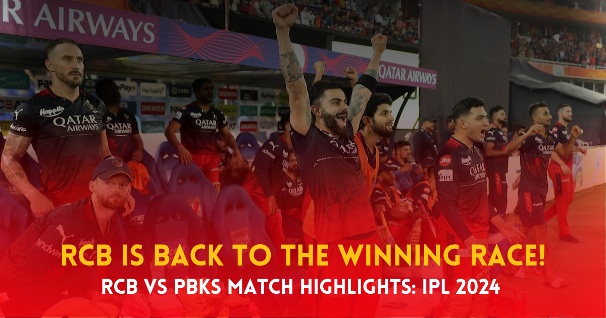 RCB is back to the winning race, RCB vs PBKS match highlights: IPL 2024