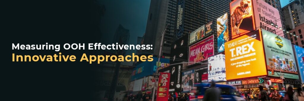 Measuring OOH Effectiveness: Innovative Approaches