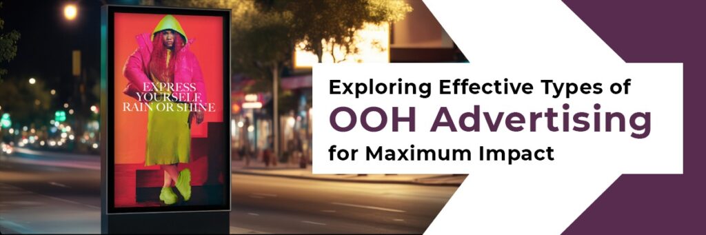 The Ultimate Guide to Effective OOH Advertising Formats