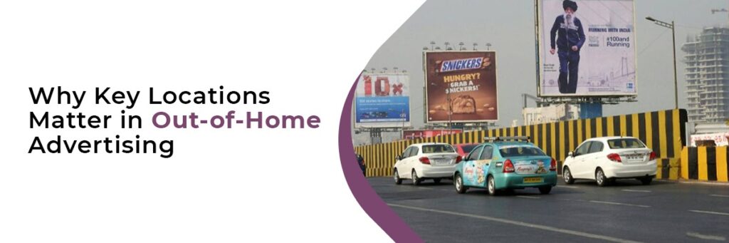 Out-of-Home Advertising: Why Key Locations Matter!